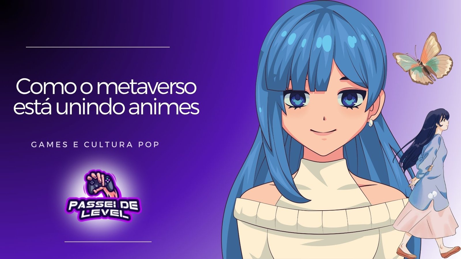 Como o metaverso está unindo animes, games e cultura pop