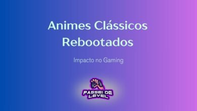 Animes Clássicos Reboots: Impacto no Gaming