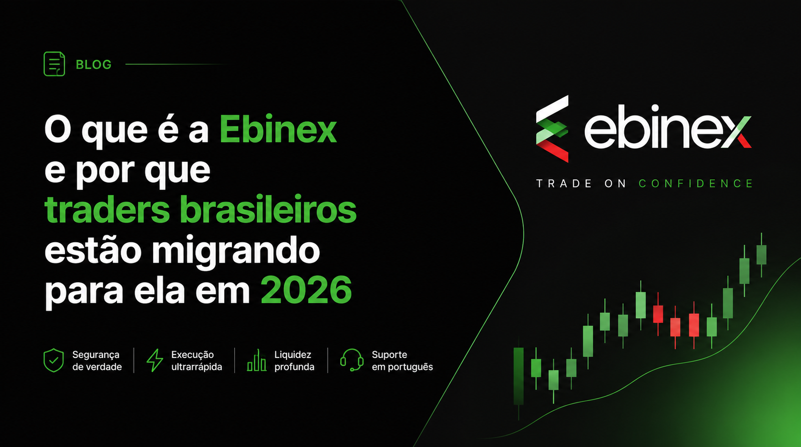 Ebinex: a plataforma que traders sérios estão usando em 2026